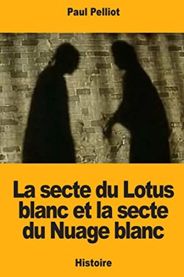 La secte du Lotus blanc et la secte du Nuage blanc