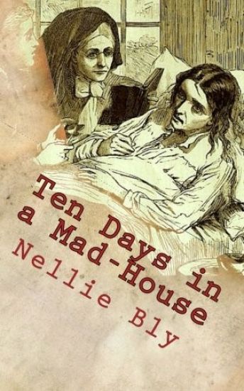 Ten Days in a Mad-House