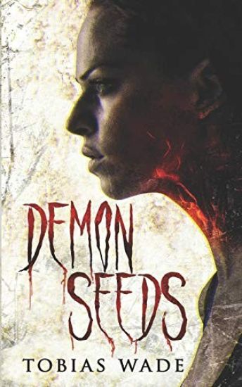 Demon Seeds: A Supernatural Horror Novel
