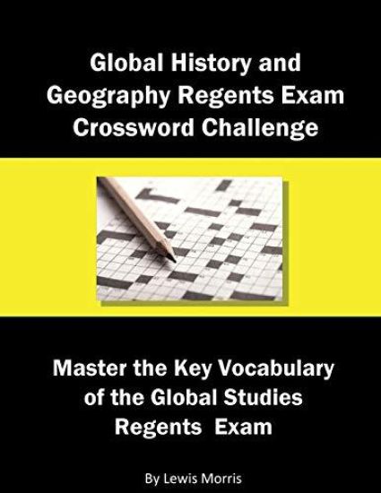 Global History and Geography Regents Exam Crossword Challenge: Master the Key Vocabulary of the Global Studies Regents Examby