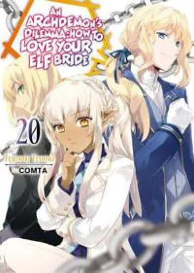 An Archdemon's Dilemma: How to Love Your Elf Bride: Volume 20 (Light Novel)