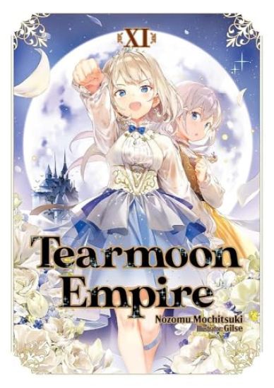 Tearmoon Empire: Volume 11 (Light Novel)