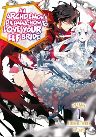 An Archdemon's Dilemma: How to Love Your Elf Bride: Omnibus 1 (Volumes 1-3) (Light Novel)