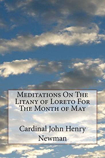 Meditations On The Litany of Loreto For The Month of May