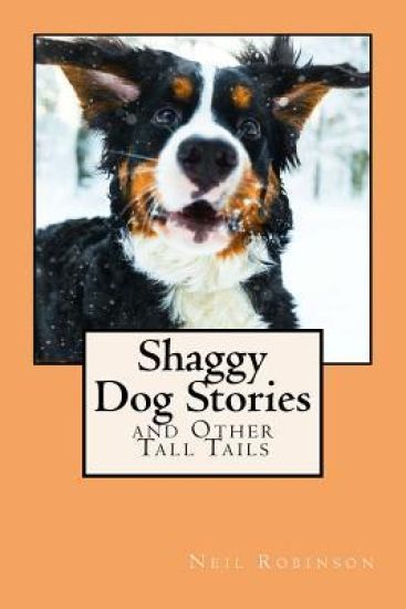 Shaggy Dog Stories: & Other Tall Tails