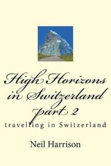 High Horizons in Switzerland part 2