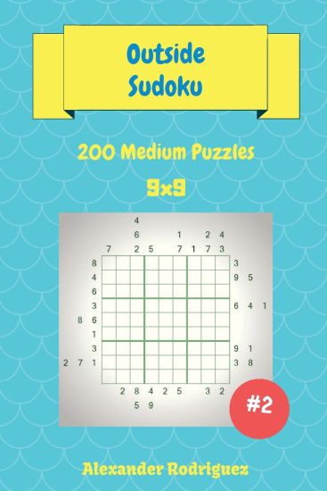 Outside Sudoku Puzzles -200 Medium 9x9 vol. 2