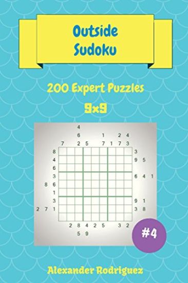 Outside Sudoku Puzzles -200 Expert 9x9 vol. 4