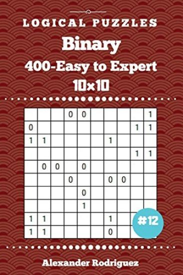 Binary Puzzles - 400 Easy to Expert 10x10 vol. 12