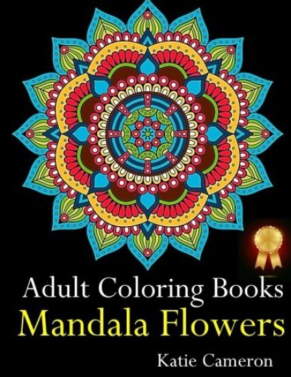 Adult Coloring Books Mandala Flowers: The Perfect Stress Antidote: Anti-Stress Mandala Floral Patterns, Mandala Flowers Intricate Designs, Paisley and