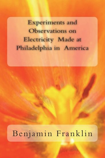Experiments and Observations on Electricity Made at Philadelphia in America – Benjamin Franklin, kirjan kansikuva