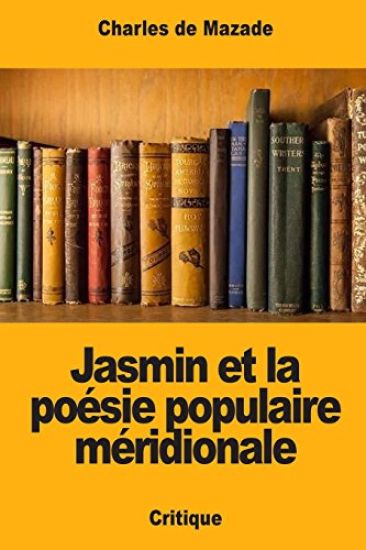 Jasmin et la poésie populaire méridionale