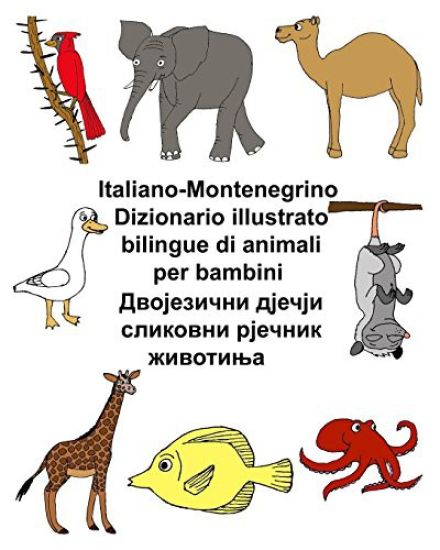 Italiano-Montenegrino Dizionario illustrato bilingue di animali per bambini
