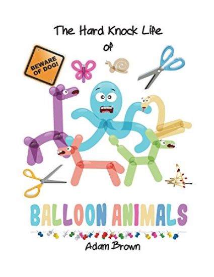 The Hard Knock Life of Balloon Animals