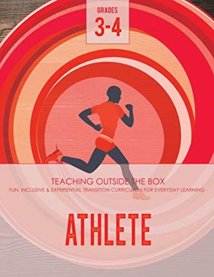 Athlete: Grades 3-4: Fun, inclusive & experiential transition curriculum for everyday learning