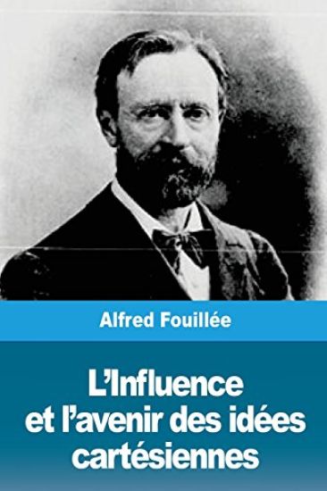 L'Influence et l'avenir des idées cartésiennes
