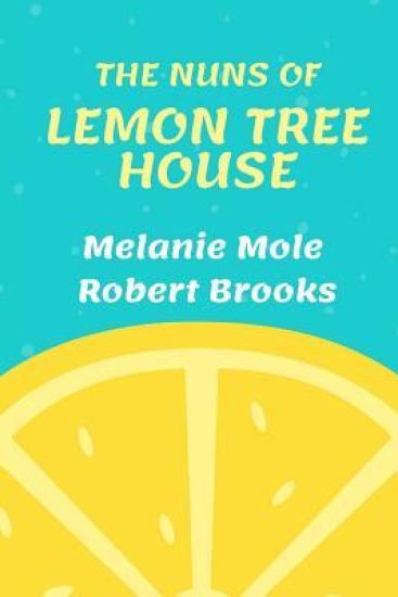 The Nuns of Lemon Tree House