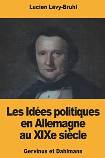 Les Idées politiques en Allemagne au XIXe siècle: Gervinus et Dahlmann