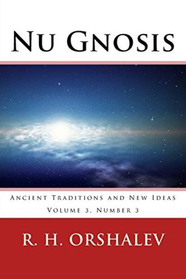 Nu Gnosis V3 N3: Ancient Traditions and New Ideas