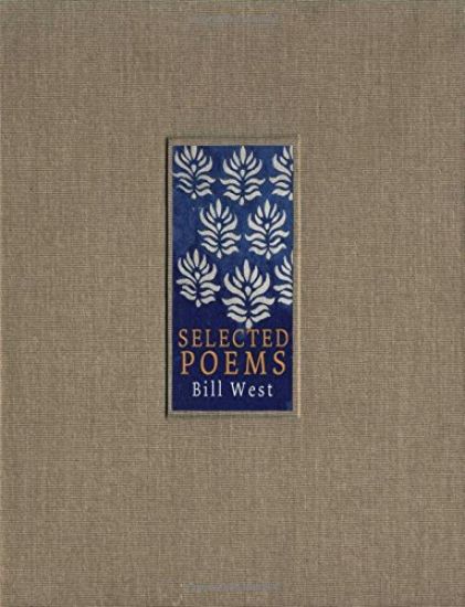 Selected Poems. Bill West
