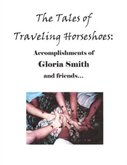 The Tales of Traveling Horseshoes: Accomplishments of Gloria Smith and Friends...