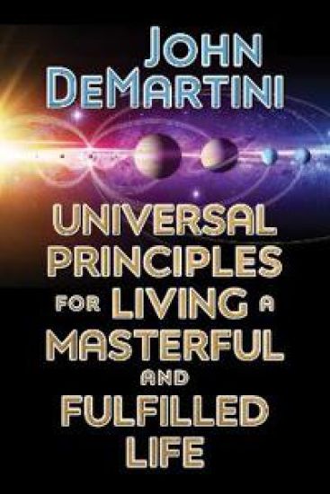 Universal Principles for Living a Masterful and Fulfilled Life