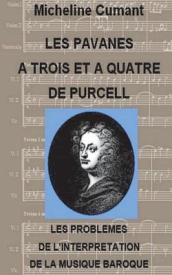 Les Pavanes a trois et a quatre et les problemes de l'interpretation de la musique baroque