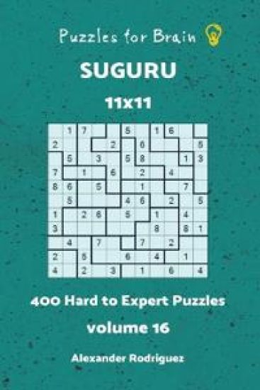Puzzles for Brain Suguru - 400 Hard to Expert 11x11 vol.16