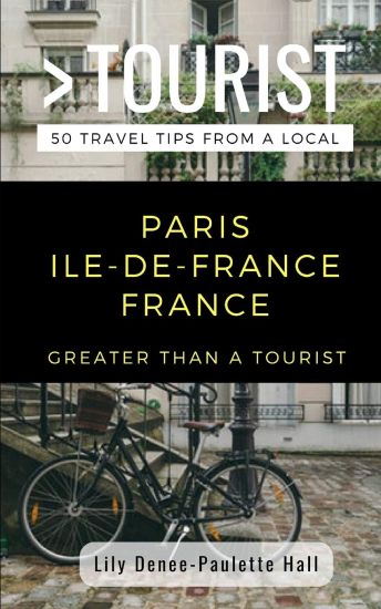 Greater Than a Tourist- Paris Ile-De-France France