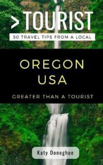 Greater Than a Tourist- Oregon USA