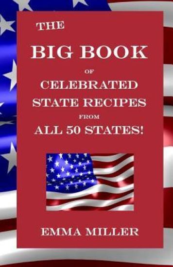 The Big Book of Celebrated Recipes from All 50 States!