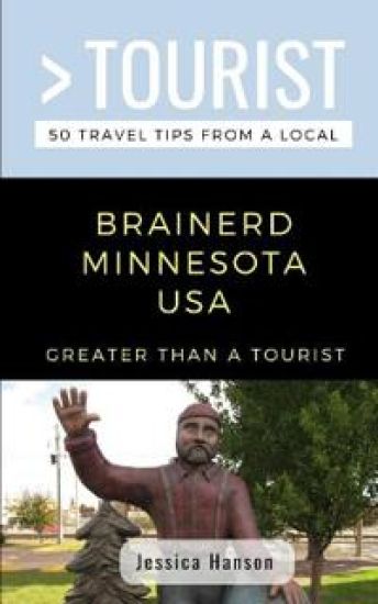 Greater Than a Tourist- Brainerd Minnesota USA