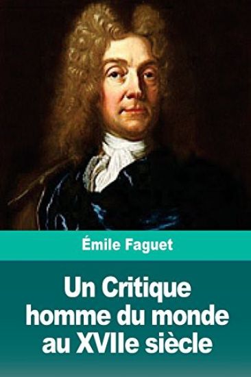 Un Critique homme du monde au XVIIe siècle