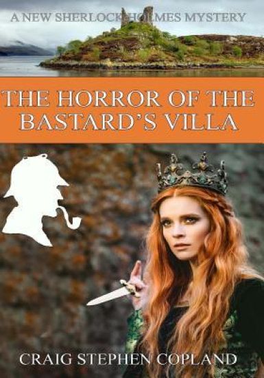 The Horror of the Bastard's Villa - LARGE PRINT: New Sherlock Holmes Mysteries