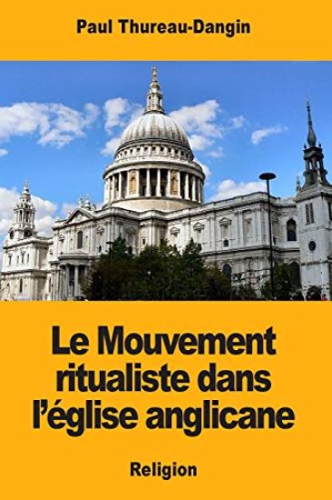 Le Mouvement ritualiste dans l'église anglicane