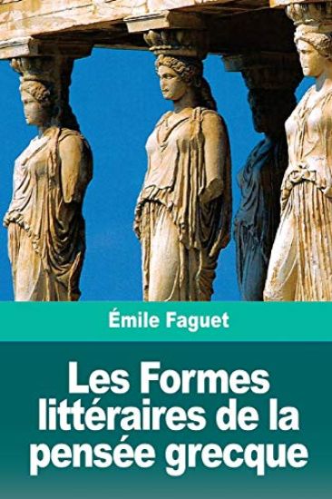 Les Formes littéraires de la pensée grecque