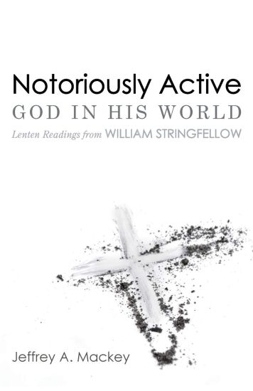 Notoriously Active--God in His World