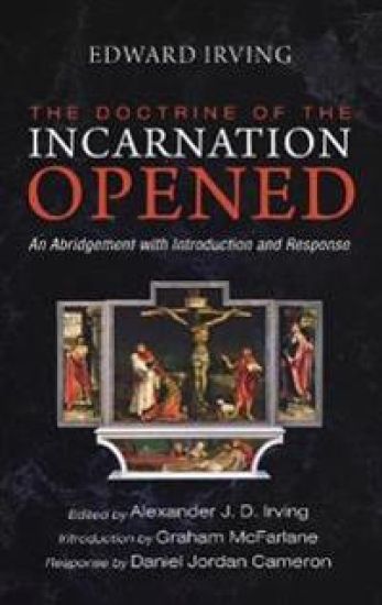 The Doctrine of the Incarnation Opened