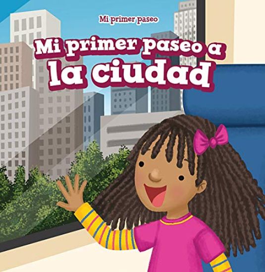 Mi Primer Paseo a la Ciudad (My First Trip to a City)
