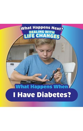 What Happens When I Have Diabetes?