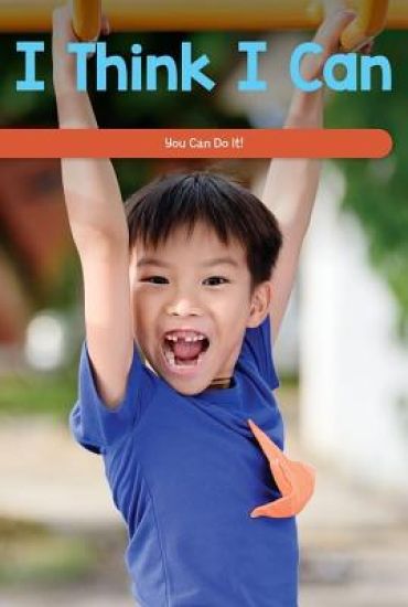 I Think I Can: You Can Do It!