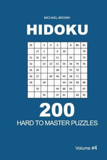 Hidoku - 200 Hard to Master Puzzles 9x9 (Volume 4)