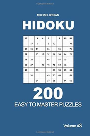 Hidoku - 200 Easy to Master Puzzles 9x9 (Volume 3)