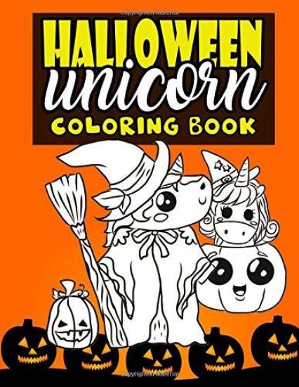 Halloween Unicorn Coloring Book: For Kids Ages 4-8 Girls Women Teens with Pumpkins and Unicorns in Halloween Costumes Perfect For Halloween Parties -