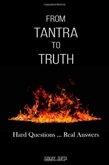 From Tantra To Truth: Hard questions ... Real answers
