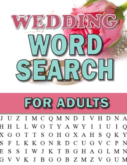 Wedding Word Search For Adults: Large Print Puzzles For Adults and Senior: Activity & Coloring Book to Exercise Your Brain and Enhance Vocabulary Find
