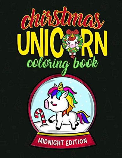 Christmas Unicorn Coloring Book Midnight Edition: Christmas Unicorn Activity Book For Kids and Adults with Unicorns - Christmas gift For Kids Children