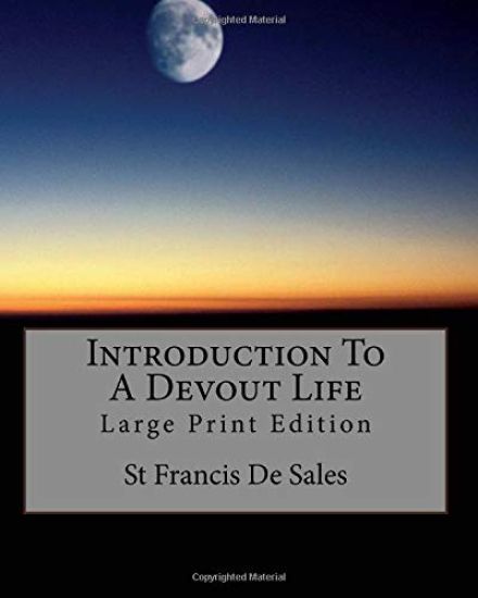 Introduction to a Devout Life: Large Print Edition