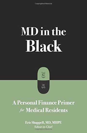 MD in the Black: A Personal Finance Primer for Medical Residents