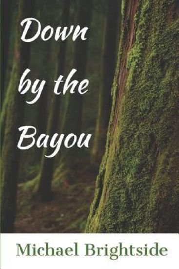 Down by the Bayou
